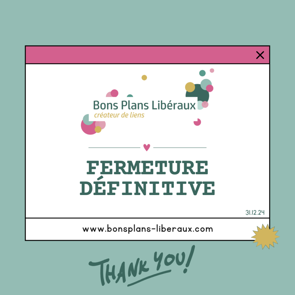 Bons Plans Libéraux, c’est fini !